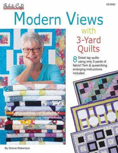  Fabric Cafe - Modern Views with  3-Yard Quilts 
